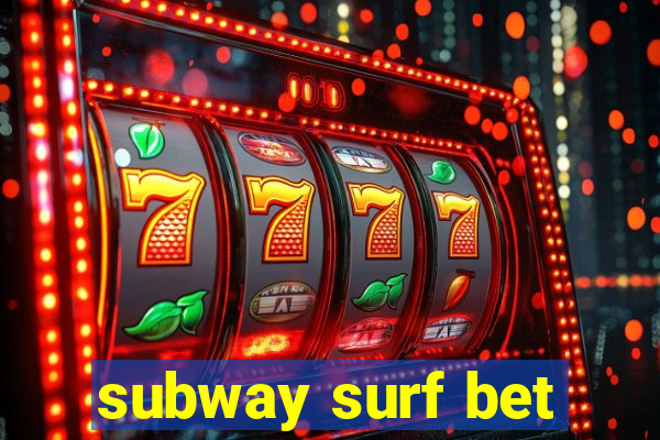 subway surf bet